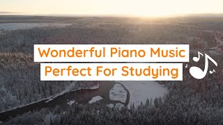 Wonderful Piano Music Perfect For Studying