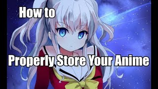 How To Properly Store Your Anime