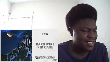 Bones - Barb Wire Ribcage (REACTION)