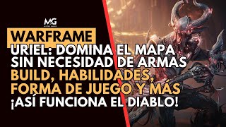 🔥 WARFRAME | URIEL | BUILD | El Warframe que domina el mapa sin depender de armas 🔥