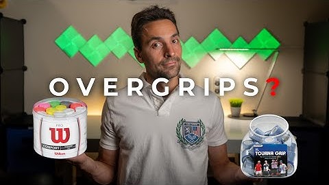 Why Use Overgrips On Tennis Racquets? What