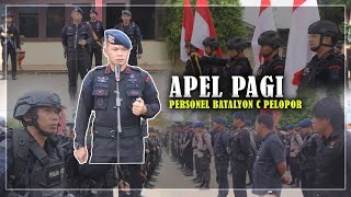 Apel pagi Personel Batalyon C Pelopor di Pimpin oleh Danyon C Pelopor Kompol Nur Ichsan, S.Sos.,M.Si