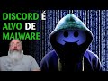 Maior uso do Discord leva a proliferação de Malwares persistentes na plataforma #12-08-2021#