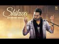 Shikwa  satwinder wadali  latest punjabi songs 2017  ramaz music