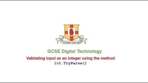 GCSE Digital Technology: Programming with C#- Validating input using int.TryParse()