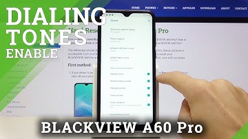 Enable / Customize Dial Pad Tones - BLACKVIEW A60 Pro