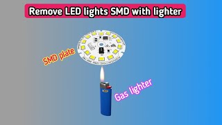 গ্যাস লাইটার দিয়ে এলইডি লাইট SMD রিমোভ।How to repair LED bulb homemade