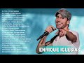 Top 20 Enrique Iglesias Songs || The Best of Enrique - Top Tracks for Enrique Iglesias 2020