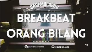 #BREAKBEAT Orang Bilang | Baremix Kota