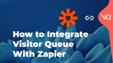 How to Integrate Visitor Queue with Zapier