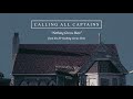 Calling All Captains "Nothing Grows Here"