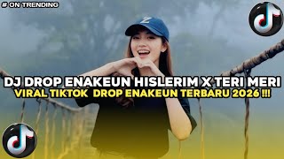 Dj Drop Enakeun Hislerim X Teri Meri Viral Tiktok Mengkane Terbaru 2026