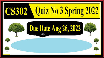 CS302 Quiz 3 2022 | Cs302 Quiz Final Term Spring 2022 | Cs302 quiz no 3 Solution 2022