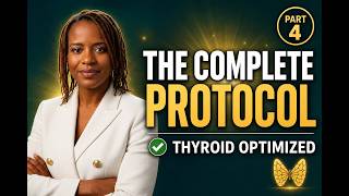 The Complete Thyroid Optimization Protocol — What Every Woman Over 45 Needs to Do Every Day