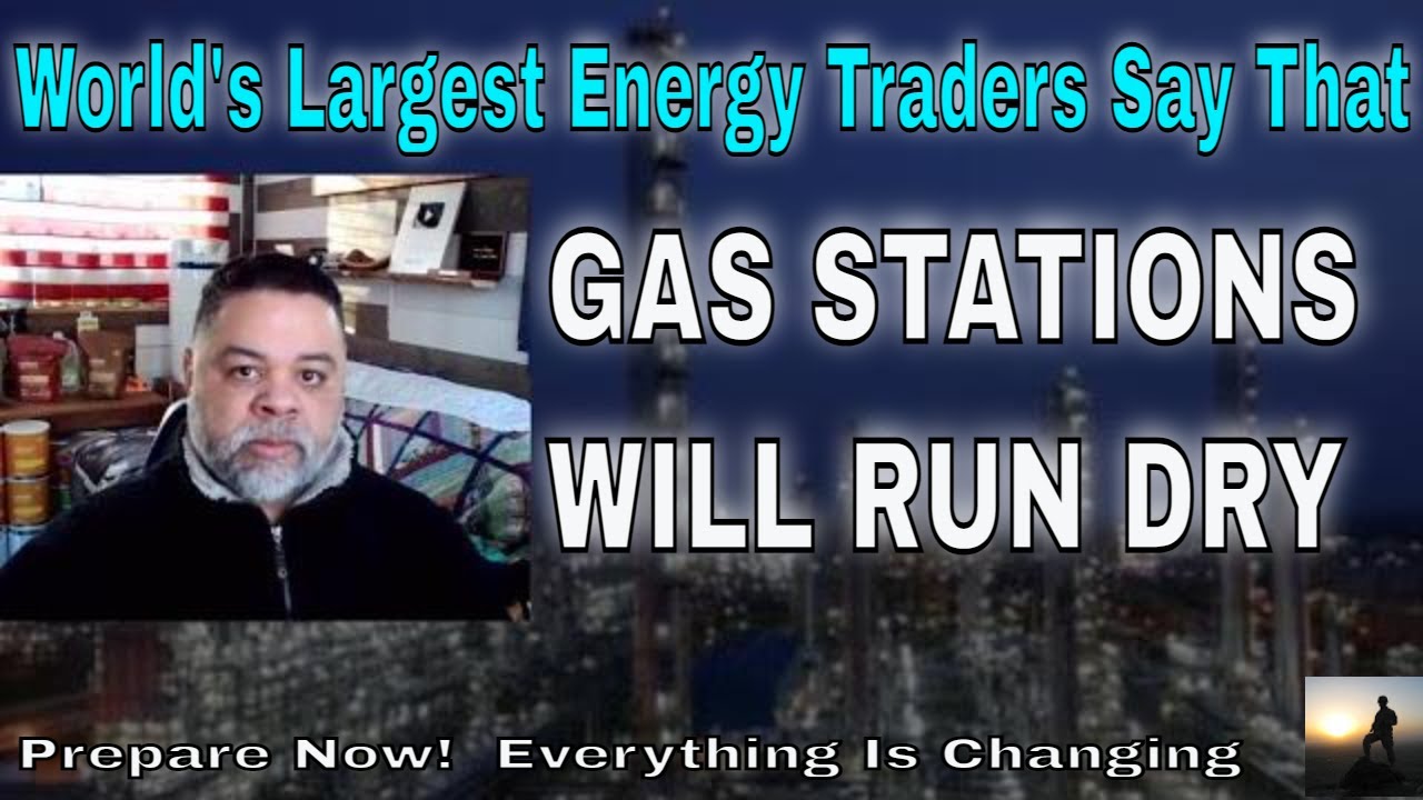 *GAS STATIONS WILL RUN DRY*  -  THE CONSEQUENCES FOR THE GLOBAL ECONOMY WILL BE DIRE