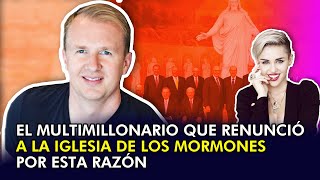 El Multimillonario que Renunció a la Iglesia de los Mormones por Esta Razón screenshot 3