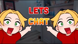 Lets Chill Out And Chat | Ask Any Questions