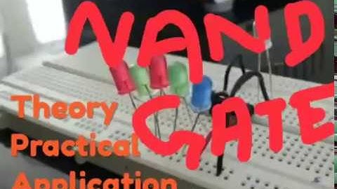 Logic Gates:- NAND Gate Theory, Practical and Application in the real time
