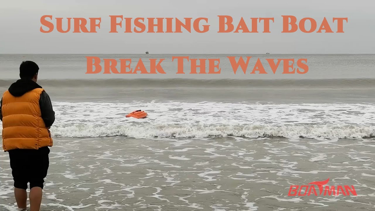 Boatman Surf Fishing Bait Boat Break The Waves YouTube