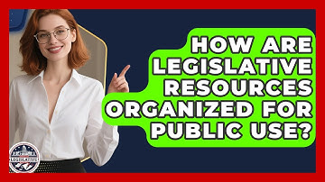 How Are Legislative Resources Organized for Public Use? - Inside the Legislative Branch