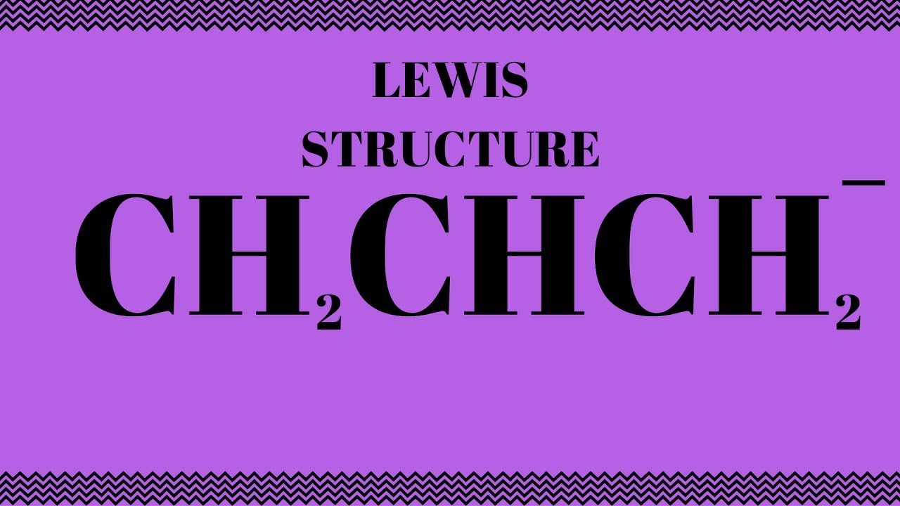CH2CHCH2- Lewis Structure - YouTube.