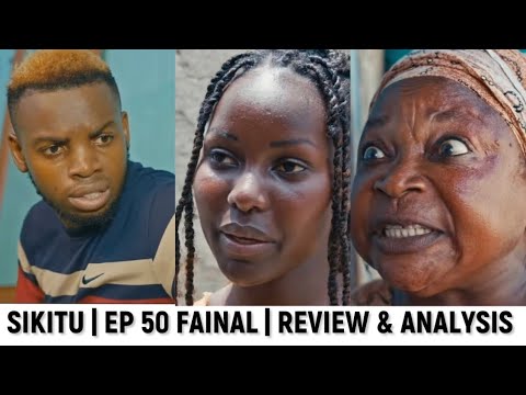 SIKITU Ep 51 FAINAL MAAJABU YA CRIS SIKITU NA GRACE FILM REVIEW ANALYSIS 