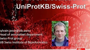 Sylvain Poux: The art of biocuration in UniProtKB/Swiss-Prot