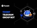 Mastering Toobit’s Telegram Group Bot: The Ultimate User Guide