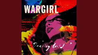 Video thumbnail of "Wargirl - Dancing Gold"