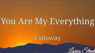 You Are My Everything (Lyrics) Calloway@LYRICS STREET #lyrics #80s #youaremyeverything #calloway