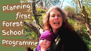 Planning your first Forest School programme  7 Tips for Forest School session planning