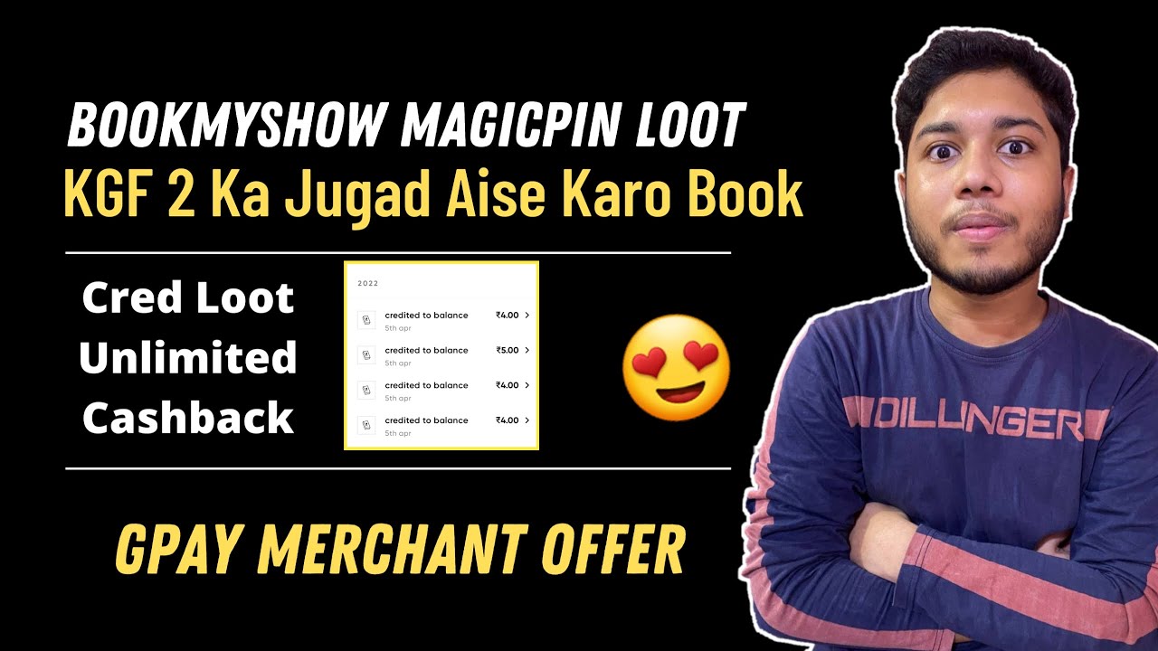Bookmyshow Magicpin Loot | Cred Unlimited Cashback | Gpay Merchant Offer