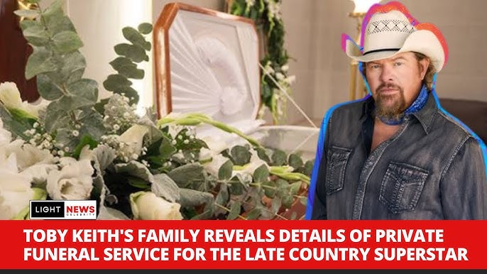 At Last Toby Keith S Family Announce Privat Funeral Plans Take Note