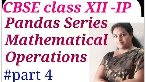 Pandas Series Mathematical Operaions || Malayalam || class12 IP python Pandas | Mcq questions