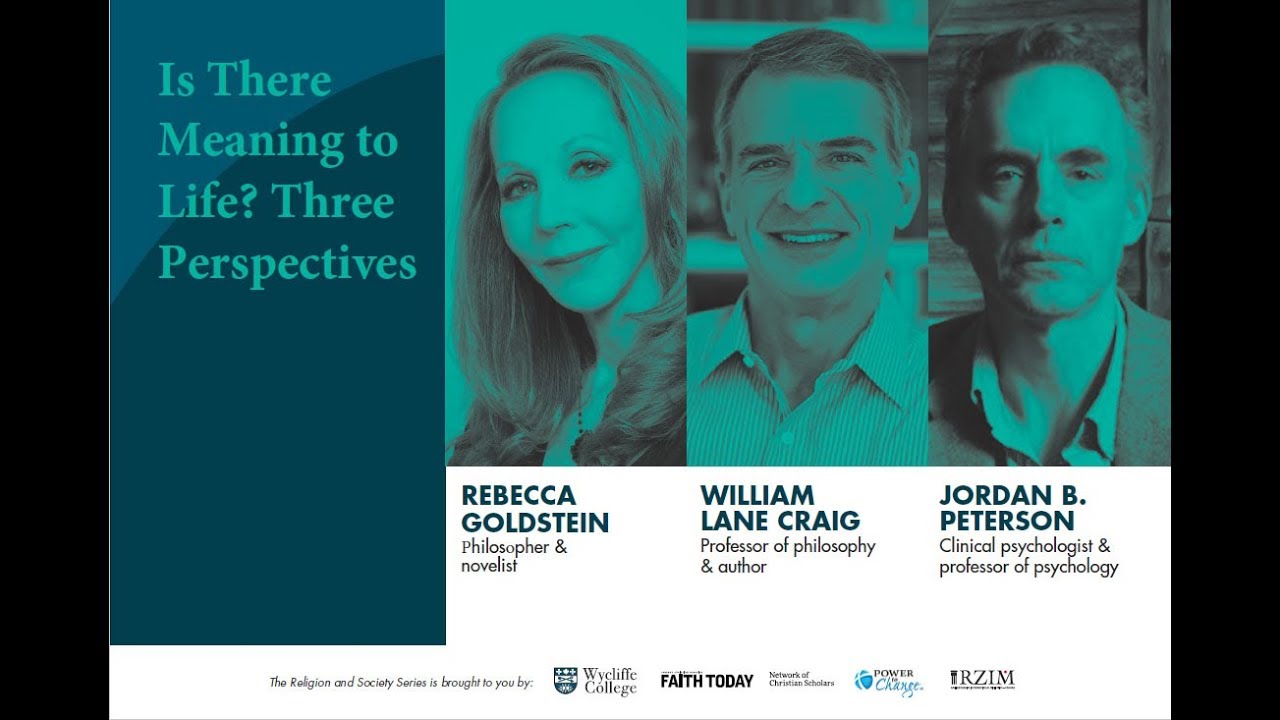 Is There Meaning to Life? Jordan Peterson, Rebecca Goldstein, William Lane Craig