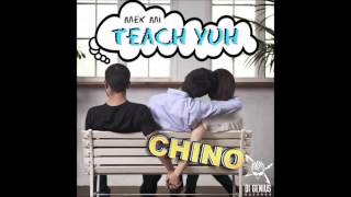 Chino Mek Mi Teach Yuh (Di Genius Records) Feb 2014 @CoreyEvaCleanEnt