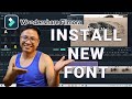How to install new Font in Filmora 11