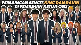 PERSAINGAN SENGIT KING DAN RAVIN DI PEMILIHAN KETUA OSIS