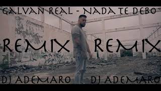 Video voorbeeld van "GALVAN REAL - NADA TE DEBO X DJ ADEMARO"