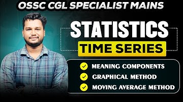 “OSSC CGL Assistant Statistical Officer Mains: Time Series (Components, Graphs, Moving Averages)