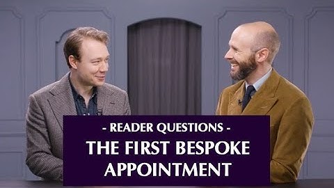 Visiting a tailor - or shirtmaker - for the first time