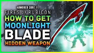 Armored Core 6 | How To Get The MOONLIGHT BLADE - Secret Melee Weapon IA CO1W2 MOONLIGHT