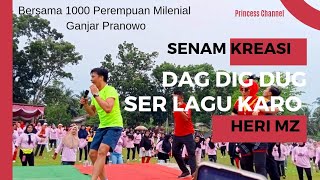 Dag Dig Dug Ser Lagu Karo//Instruktur Heri MZ // Senam Bersama 1000 Perempuan Milenial