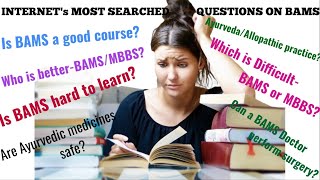 BAMS vs MBBS |Which is better? Q&A on internet's most searched questions..