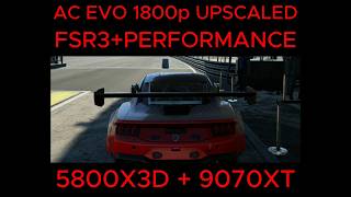 AC EVO FSR3+PERFORMANCE 5800X3D GIGA9070XT 1800p upscaled to 2160p