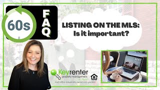 60 SECOND FAQ - Should you list your rental on the MLS?