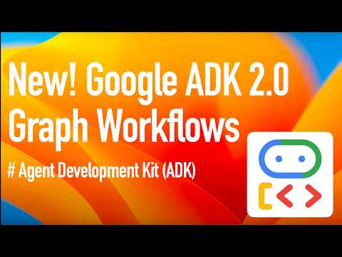 New Google ADK 2 Introduces Graph Based Workflows | Complete Overview
