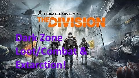 Dark Zone Loot/Combat & Extraction!!! The Division/ No commentary/ just loot and combat actions