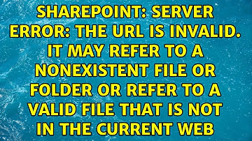 Server error: The URL is invalid. It may refer to a nonexistent file