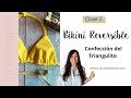 Clase 2: Bikini Reversible Confección del triangulito